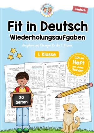 Fit in Deutsch: Wiederholungsaufgaben für die 1. Klasse (30 Arbeitsblätter)
