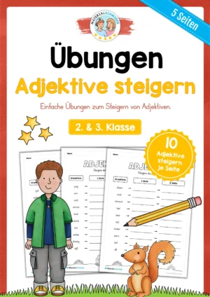 Übungen: Adjektive steigern - 2. & 3. Klasse (5 Arbeitsblätter)