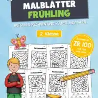 8 Rechenmalblätter Frühling: Zahlenraum 100