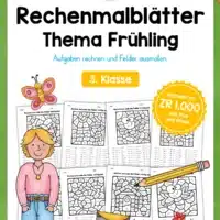 8 Rechenmalblätter Frühling: Zahlenraum 1.000 (3. Klasse)