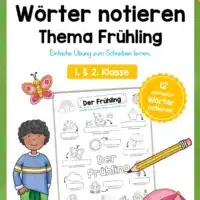 12 einfache Wörter zum Frühling notieren (Übung für 1. & 2. Klasse)