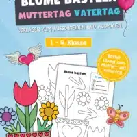 Vorlage: Blume basteln zum Muttertag / Vatertag