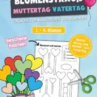 Vorlage: Blumenstrauß basteln zum Muttertag / Vatertag
