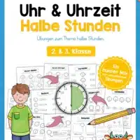 Übungsheft Uhrzeit: 15-Mix-Aufgaben (Halbe Stunden)