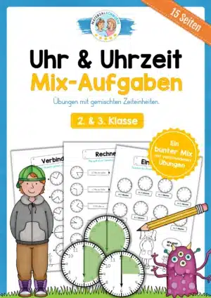 Übungsheft Uhrzeit: 15 Aufgaben (Gemischte Zeiteinheiten)