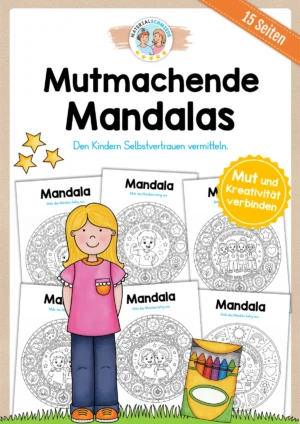15 Mutmachende Mandalas zum Ausmalen (Motivation und Selbstvertrauen stärken)